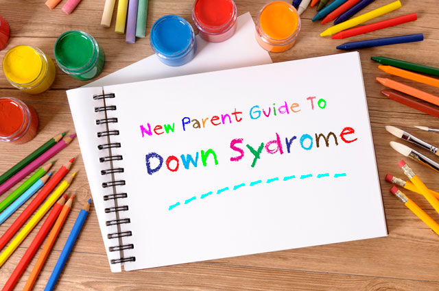 Get the facts on Down syndrome with our new parent guide
