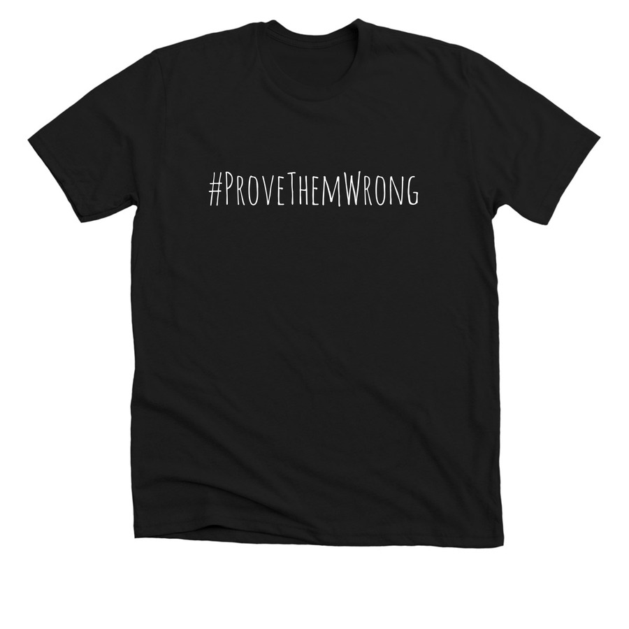 prove them wrong shirt